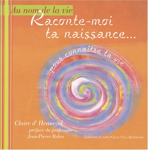 couverture de : Raconte-moi ta naissance...