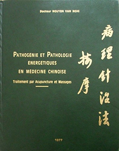 Download Pathogénie et pathologie énergétiques en médecine chinoise : Traitement par acupuncture et massages Download Pathogénie et pathologie énergétiques en médecine chinoise : Traitement par acupuncture et massages