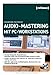 Audio-Mastering mit PC-Workstations by 