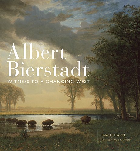 Albert Bierstadt: Witness to a Changing West (Charles M. Russell Center Series on Art and Photography of the American West, Band 30)