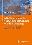 Architektenrecht aktuell - Verantwortung und Vergütung bei Architektenleistungen: Festschrift zum 70. Geburtstag von Professor Rudolf Jochem by 