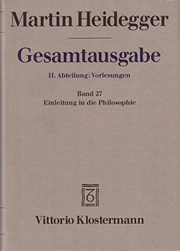 Download Gesamtausgabe. 4 Abteilungen: Gesamtausgabe 2. Abt. Bd. 27: Einleitung in die Philosophie (Wintersemester 1928/29) Download Gesamtausgabe. 4 Abteilungen: Gesamtausgabe 2. Abt. Bd. 27: Einleitung in die Philosophie (Wintersemester 1928/29)