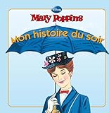 Mary Poppins, MON HISTOIRE DU SOIR