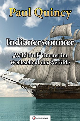 Indianersommer Wild Bill Turner Im Wechselbad Der Gefühle William Turner Seeabenteuer -