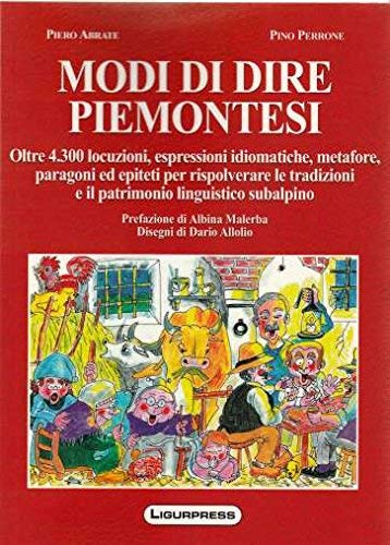 Modi di dire piemontesi Modi di dire piemontesi