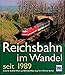Produktbild Reichsbahn im Wandel seit 1989