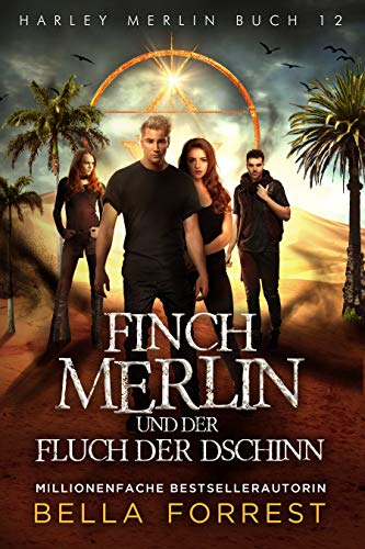 Harley Merlin 12: Finch Merlin und der Fluch der Dschinn Harley Merlin 12: Finch Merlin und der Fluch der Dschinn
