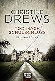 Tod nach Schulschluss von Christine Drews