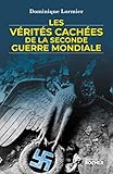 Les vérités cachées de la Seconde Guerre mondiale