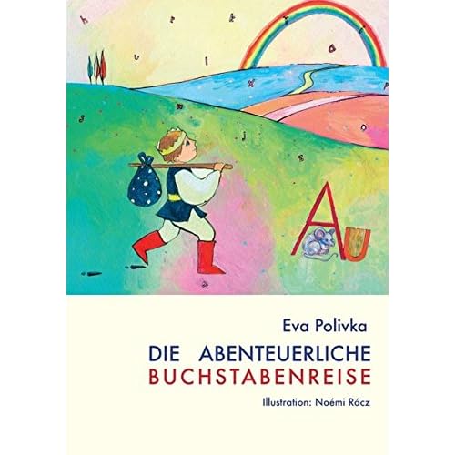 Die abenteuerliche Buchstabenreise: Lernhilfe zur Buchstabenerarbeitung