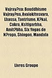 Image de Vajray Na: Bouddhisme Vajray Na, Avalokite Vara, Lhassa, Tantrisme, K Kai, Cakra, Ksitigarbha, Amit Bha, Six Yogas de N Ropa, Shingon, Mandala