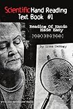 Image de Scientific Hand Reading Text Book #1: Reading Of Hands Made Easy Volume I of Four Volumes