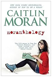 Moranthology by Caitlin Moran (2012-11-06)