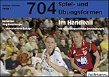Image de 704 Spiel- und Übungsformen im Handball: Mit spielübergreifender Grundschulung
