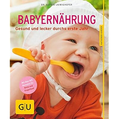 Babyernährung: Gesund und lecker durchs erste Jahr Babyernährung: Gesund und lecker durchs erste Jahr