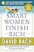 Smart Women Finish Rich: 9 Steps to Achieving Financial Security and Funding Your Dreams by David Bach