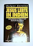 Jesus lebte in Indien. Sein geheimes Leben vor und nach der Kreuzigung by 