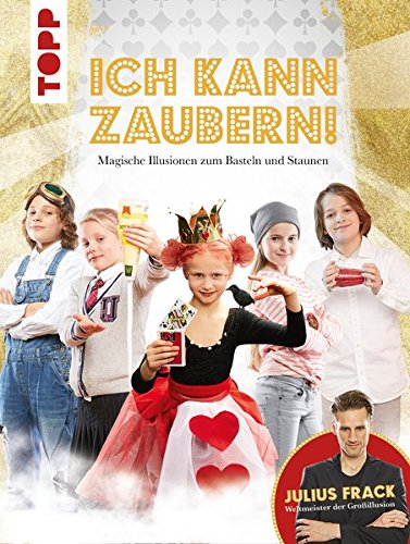 Preisvergleich Produktbild Ich kann zaubern!: Magische Illusionen zum Basteln und Staunen