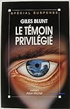 Le témoin privilégié