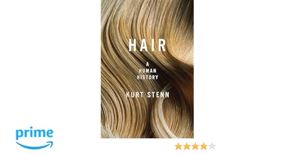 Hair A Human History Amazon Co Uk Kurt Stenn 9781605989556 Books