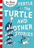Yertle the Turtle and Other Stories by Dr. Seuss