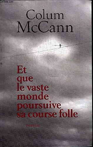 couverture de : Et que le vaste monde poursuive sa course folle