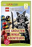SUPERLESER! LEGO® NINJAGO® Die größten Ninja-Abenteuer: Sach-Geschichten für Erstleser, 2. Lesestufe by
