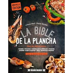 La bible de la plancha : Plus de 200 recettes