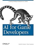 AI for Game Developers (Classique Us) by David M Bourg, Glenn Seemann