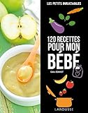 120 recettes pour mon bébé