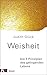 Weisheit -: Die 5 Prinzipien des gelingenden Lebens by 