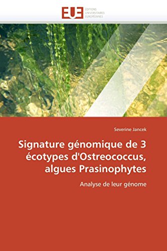 Signature génomique de 3 écotypes d'ostreococcus, algues prasinophytes en ligne Signature génomique de 3 écotypes d'ostreococcus, algues prasinophytes en ligne