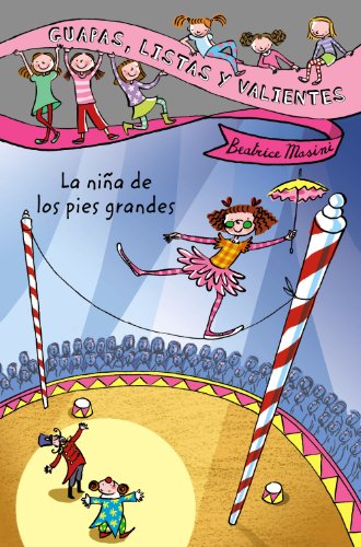Download Guapas, listas y valientes. La niña de los pies grandes (Literatura Infantil (6-11 Años) - Guapas, Listas Y Valientes) Download Guapas, listas y valientes. La niña de los pies grandes (Literatura Infantil (6-11 Años) - Guapas, Listas Y Valientes)