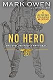No Hero: The Evolution of a Navy SEAL No Hero: The Evolution of a Navy SEAL