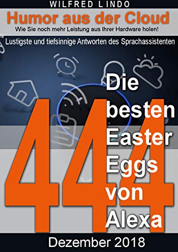 Die 444 Besten Easter Eggs Von Alexa Lustigste Und Tiefsinnige Antworten Des Sprachassistenten Humor Aus Der Cloud