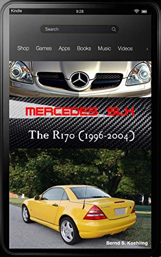 Mercedes-Benz, The SLK story, R170 with comprehensive buyer's guide, VIN, data card explanation and Mercedes-Benz, The SLK story, R170 with comprehensive buyer's guide, VIN, data card explanation and