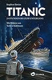 Titanic: 24 Stunden bis zum Untergang by
