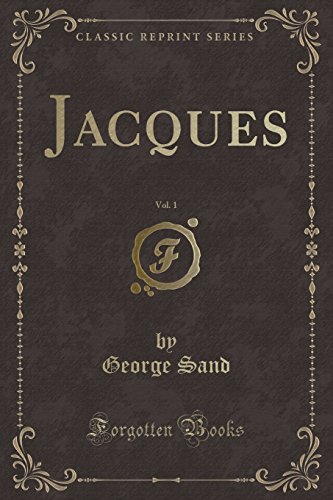 Jacques, Vol. 1 (Classic Reprint)