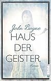 Bücher Neuerscheinungen 2022 - Haus der Geister: Roman von John Boyne