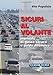 Produktbild Sicuri Al Volante. Manuale di Guida Sicura e Guida Difensiva
