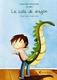 colas de cabello  La cola de dragón (rústica): Emociones 2 (La rabia) (Emociones (rústica))