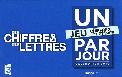 UN JEU DES CHIFFRES ET DES LETTRES PAR JOUR 2010 UN JEU DES CHIFFRES ET DES LETTRES PAR JOUR 2010