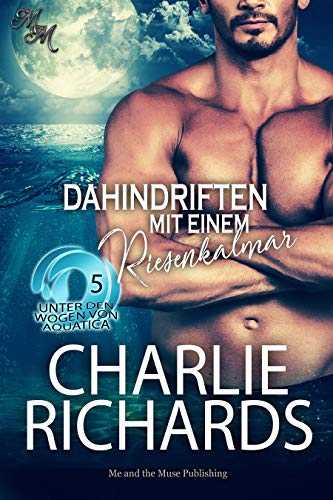Dahindriften mit einem Riesenkalmar (Unter den Wogen von Aquatica 5)
