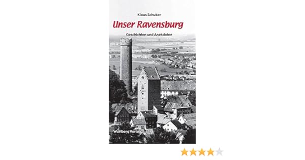 Unser Ravensburg Geschichten Und Anekdoten Amazon De Klaus