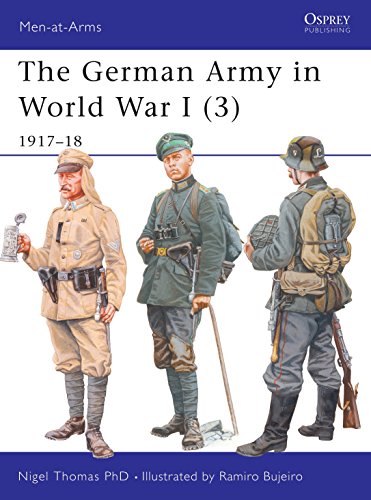 The German Army in World War I (3): 1917-18: v. 3 (Men-at-Arms) The German Army in World War I (3): 1917-18: v. 3 (Men-at-Arms)