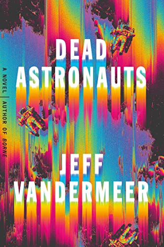 Dead Astronauts (Borne, Band 2)