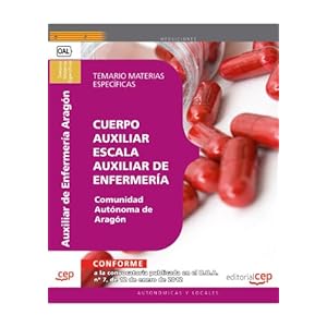 Cuerpo Auxiliar Escala Auxiliar de Enfermería  Comunidad Autónoma de Aragón. Temario Materias Específicas