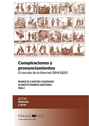 CONSPIRACIONES Y PRONUNCIAMIENTOS: El rescate de la libertad (1814-1820): 19 (ACTAS)