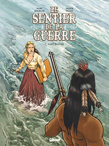 Télécharger Le Sentier de la Guerre - Tome 01: Fort Buford Gratuit