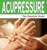 Image de Acupressure: The Essential Guide (Need2Know Books Book 144) (English Edition)
